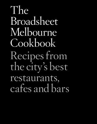 The Broadsheet Melbourne Cookbook Cover Image