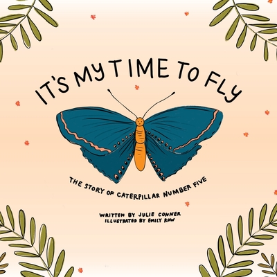 It's My Time to Fly: The Story of Caterpillar Number Five Cover Image