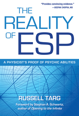 The Reality of ESP: A Physicist's Proof of Psychic Abilities Cover Image