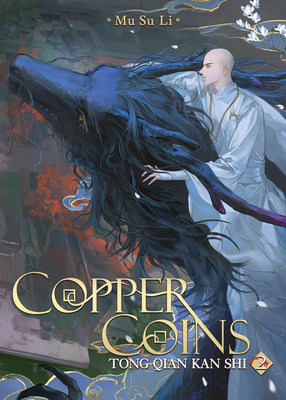 Copper Coins: Tong Qian Kan Shi (Novel) Vol. 2 By Mu Su Li, DALO (Illustrator), Porridge (Cover design or artwork by) Cover Image