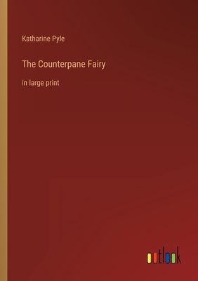 Cover for The Counterpane Fairy: in large print