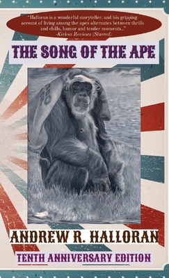 The Song of the Ape: Tenth Anniversary Edition By Andrew R. Halloran Cover Image