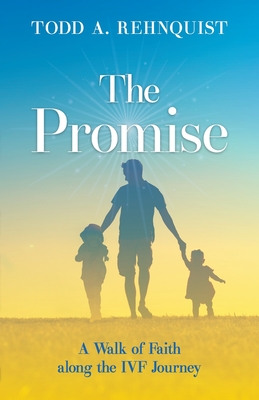 The Promise: A walk of faith along the IVF journey Cover Image