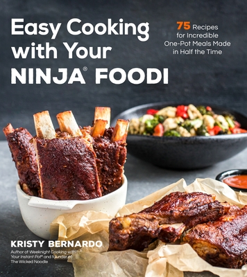 Easy Cooking with Your Ninja® Foodi: 75 Recipes for Incredible One-Pot Meals in Half the Time Cover Image