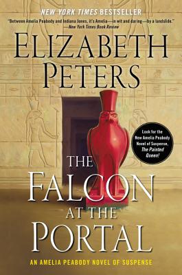 The Falcon at the Portal: An Amelia Peabody Novel of Suspense By Elizabeth Peters Cover Image