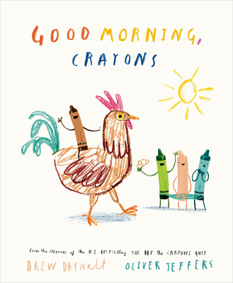 Good Morning, Crayons (The Crayons Celebrate)