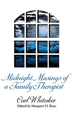 Midnight Musings of a Family Therapist By Carl Whitaker, Margaret O. Ryan (Editor) Cover Image