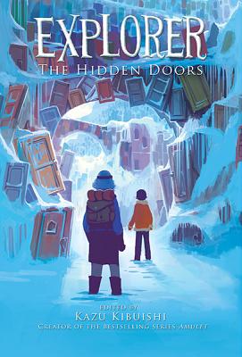 Explorer (The Hidden Doors #3) By Kazu Kibuishi Cover Image