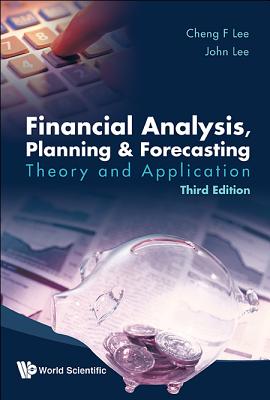 Financial Analysis, Planning and Forecasting: Theory and Application (Third Edition) By Cheng Few Lee, John C. Lee Cover Image