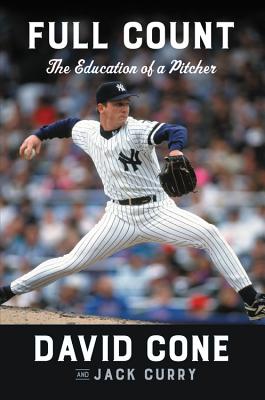 Full Count: The Education of a Pitcher By David Cone, Jack Curry (With) Cover Image