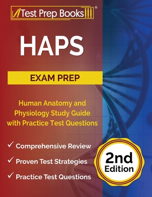 HAPS Exam Prep: Human Anatomy and Physiology Study Guide with Practice Test Questions [2nd Edition] Cover Image
