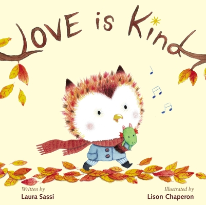 Love Is Kind By Laura Sassi, Lison Chaperon (Illustrator) Cover Image