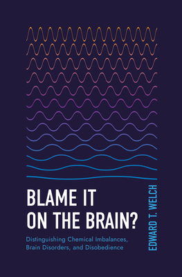 Blame It on the Brain?: Distinguishing Chemical Imbalances, Brain Disorders, and Disobedience Cover Image
