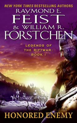 Honored Enemy: Legends of the Riftwar, Book 1 By Raymond E. Feist, William R. Forstchen Cover Image