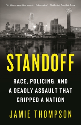 Standoff: Race, Policing, and a Deadly Assault That Gripped a Nation By Jamie Thompson Cover Image