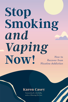 Stop Smoking and Vaping Now!: How to Recover from Nicotine Addiction (Daily Meditation Guide to Quit Smoking) Cover Image