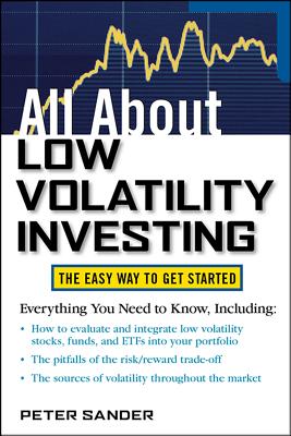 All about Low Volatility Investing By Peter Sander Cover Image