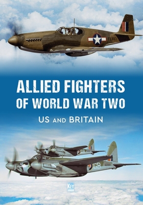 Allied Fighters of World War Two By Key Publishing Cover Image