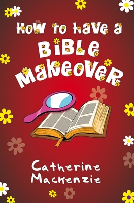 How to Have a Bible Makeover Cover Image