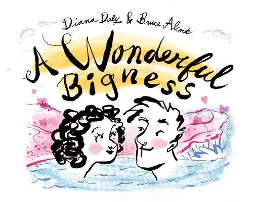 A Wonderful Bigness By Diana Daly, Bruce Alcock (Illustrator) Cover Image