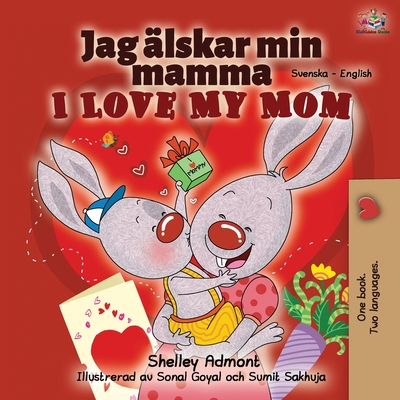 I Love My Mom (Swedish English Bilingual Book) (Swedish English Bilingual Collection)