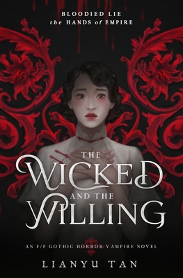 The Wicked and the Willing: An F/F Gothic Horror Vampire Novel Cover Image