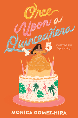 Once Upon a Quinceañera By Monica Gomez-Hira Cover Image