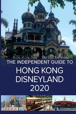 The Independent Guide to Hong Kong Disneyland 2020 By G. Costa Cover Image