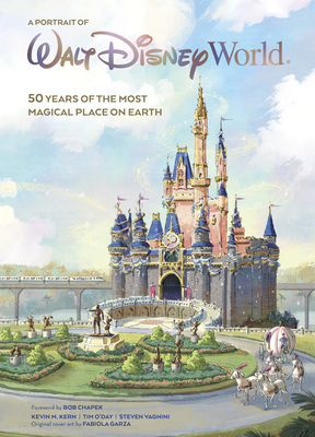 A Portrait of Walt Disney World: 50 Years of The Most Magical Place on Earth (Disney Editions Deluxe) By Kevin M. Kern Cover Image