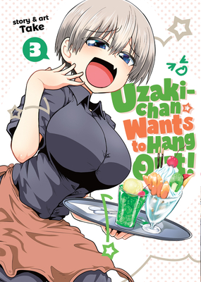 Uzaki-chan Wants to Hang Out! Vol. 3 By Take Cover Image