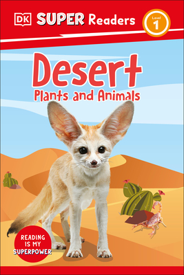 DK Super Readers Level 1 Desert Plants and Animals Cover Image
