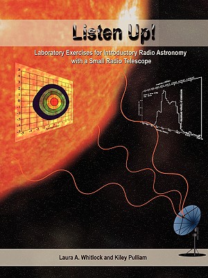 Listen Up!: Laboratory Exercises for Introductory Radio Astronomy with a Small Radio Telescope Cover Image