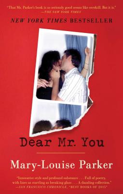 Dear Mr. You By Mary -Louise Parker Cover Image