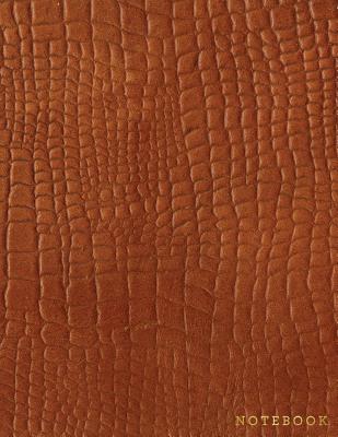 Notebook: Brown Alligator Skin Style - Embossed Style Lettering - Softcover - 150 College-ruled Pages - 8.5 x 11 size By Shady Grove Notebooks Cover Image