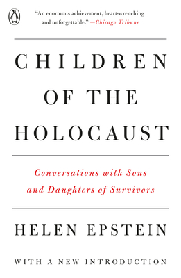 Children of the Holocaust: Conversations with Sons and Daughters of Survivors Cover Image
