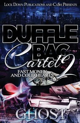 Duffle Bag Cartel 2: Fast Money and Cold Hearts By Ghost Cover Image