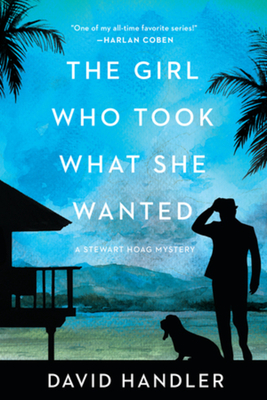The Girl Who Took What She Wanted: Stewart Hoag Mysteries