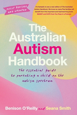 The Australian Autism Handbook By Benison O'Reilly, Seana Smith Cover Image