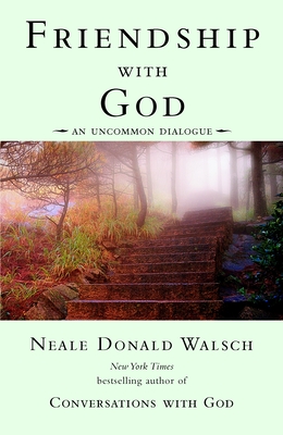 Friendship with God: An Uncommon Dialogue (Conversations with God Series)