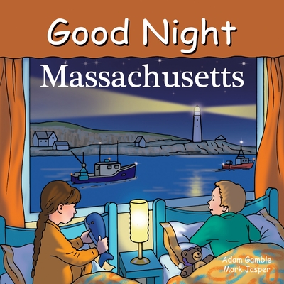 Good Night Massachusetts (Good Night Our World) By Adam Gamble, Mark Jasper Cover Image