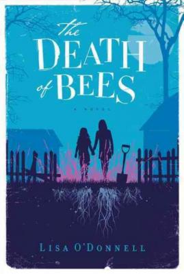 Cover Image for The Death of Bees: A Novel