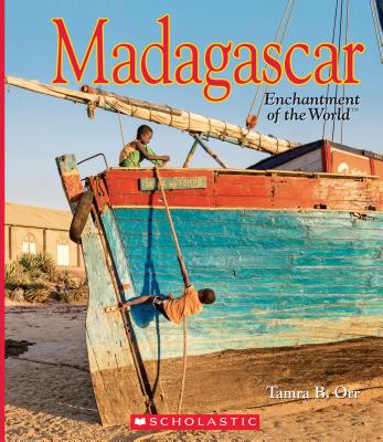 Madagascar (Enchantment of the World) (Enchantment of the World. Second Series) By Tamra B. Orr Cover Image