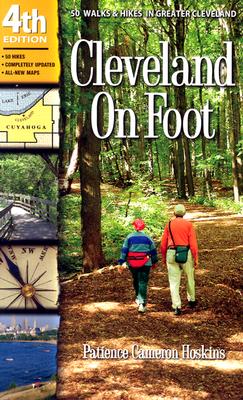 Cleveland on Foot: 50 Walks & Hikes in Greater Cleveland By Patience Hoskins Cover Image
