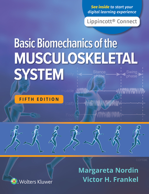 Basic Biomechanics of the Musculoskeletal System 5e Print Book and Digital Access Card Package (Lippincott Connect)