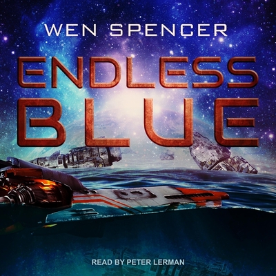 Endless Blue By Wen Spencer, Peter Lerman (Read by) Cover Image