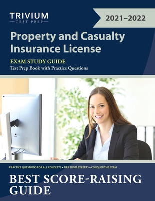 Property and Casualty Insurance License Exam Study Guide: Test Prep Book with Practice Questions Cover Image