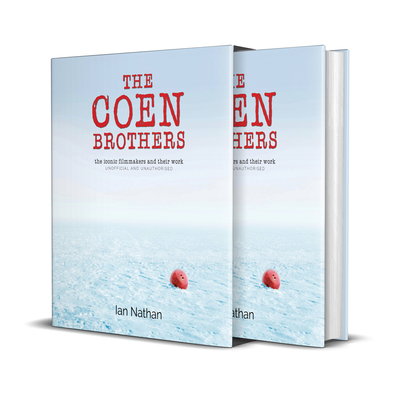 The Coen Brothers: The iconic filmmakers and their work (Iconic Filmmakers Series) By Ian Nathan Cover Image