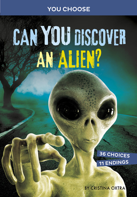 Can You Discover an Alien?: An Interactive Monster Hunt (You Choose: Monster Hunter)