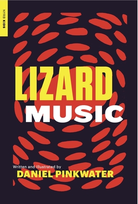 Lizard Music By Daniel Pinkwater, Daniel Pinkwater (Illustrator) Cover Image