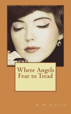 Where Angels Fear to Tread